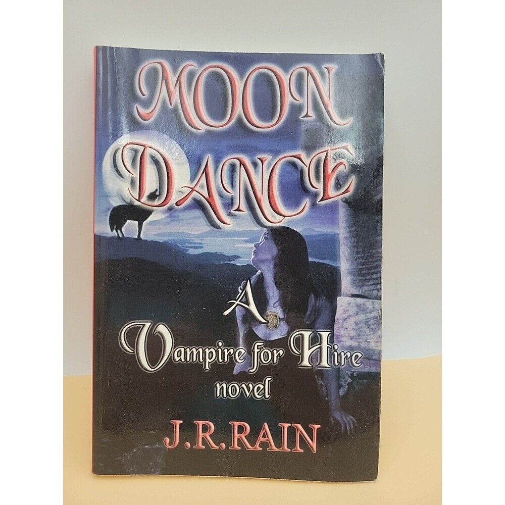 Moon Dance (Vampire for Hire, Book 1) By J.R. Rain 1st Edition Paperback 2009